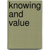Knowing And Value door Frederick Ferre