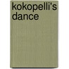 Kokopelli's Dance by Bryan Owen
