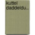 Kuttel Daddeldu..