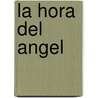 La Hora Del Angel door Anne Rice
