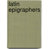 Latin Epigraphers door Not Available