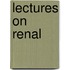 Lectures On Renal