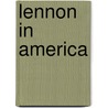 Lennon in America by Giuliano Geoffrey