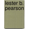 Lester B. Pearson by Susan Hughes