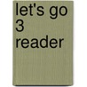 Let's Go 3 Reader by Barbara Hoskins