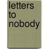Letters to Nobody door Sir Henry M. Elliot