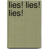 Lies! Lies! Lies! door Charles V. Ford