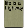 Life Is A Highway by Unknown