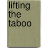 Lifting The Taboo door Sally Cline