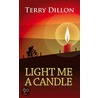Light Me A Candle by Terence Dillon