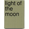 Light Of The Moon door Elizabeth Buchan