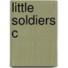 Little Soldiers C door Olga Kucherenko
