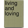 Living And Loving door Melvin Banks