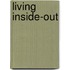 Living Inside-Out