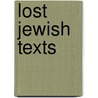 Lost Jewish Texts door Not Available