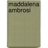 Maddalena Ambrosi by Maddalena Ambrosio