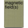 Magnetic Field(S) door Ron Loewinsohn