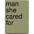 Man She Cared for