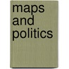 Maps And Politics by Henry Robert Wilkinson