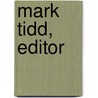 Mark Tidd, Editor door Clarence Budington Kelland