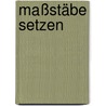 Maßstäbe setzen by Andreas Schmid