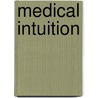 Medical Intuition door C. Norman Shealy