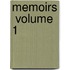 Memoirs  Volume 1