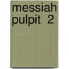 Messiah Pulpit  2 by Unknown Author
