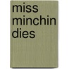 Miss Minchin Dies by Betty Rowlands