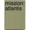 Mission: Atlantis door David Gibbins