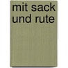 Mit Sack und Rute door Tim Sodermanns