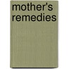 Mother's Remedies by Thomas Jefferson Ritter