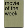 Movie of the Week door Vicki George