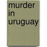 Murder in Uruguay door Not Available