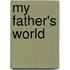 My Father's World