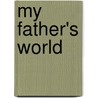 My Father's World door Philip Graham Ryken