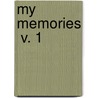 My Memories  V. 1 by Ovide Musin