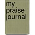 My Praise Journal