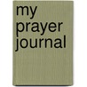 My Prayer Journal door Mary J. Davis