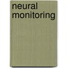 Neural Monitoring door Steven K. Salzman