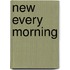 New Every Morning