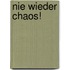 Nie wieder Chaos!