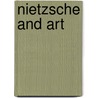 Nietzsche and Art door Anthony Mario Ludovici