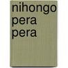 Nihongo Pera Pera door Susan Millington