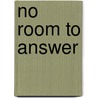 No Room to Answer by S. Arrhenius