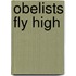 Obelists Fly High
