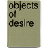 Objects Of Desire