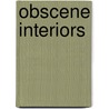 Obscene Interiors by Justin Jorgensen