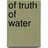 Of Truth Of Water