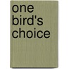 One Bird's Choice door Iain Reid